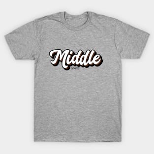Middle or Feed T-Shirt